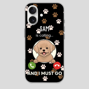 My Dog is Calling... and I Must Go – Personalized Phone Case for Pet Lovers - 89Prints