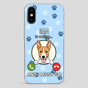 My Dog is Calling... and I Must Go – Personalized Phone Case for Pet Lovers - 89Prints