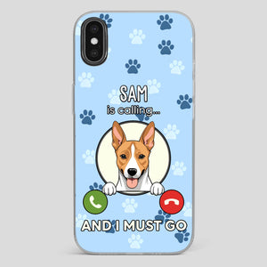 My Dog is Calling... and I Must Go – Personalized Phone Case for Pet Lovers - 89Prints