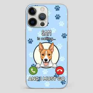My Dog is Calling... and I Must Go – Personalized Phone Case for Pet Lovers - 89Prints
