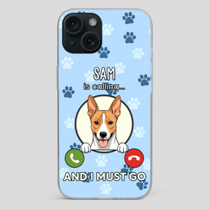 My Dog is Calling... and I Must Go – Personalized Phone Case for Pet Lovers - 89Prints