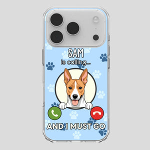 My Dog is Calling... and I Must Go – Personalized Phone Case for Pet Lovers - 89Prints