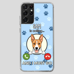 My Dog is Calling... and I Must Go – Personalized Phone Case for Pet Lovers - 89Prints