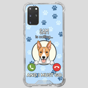 My Dog is Calling... and I Must Go – Personalized Phone Case for Pet Lovers - 89Prints
