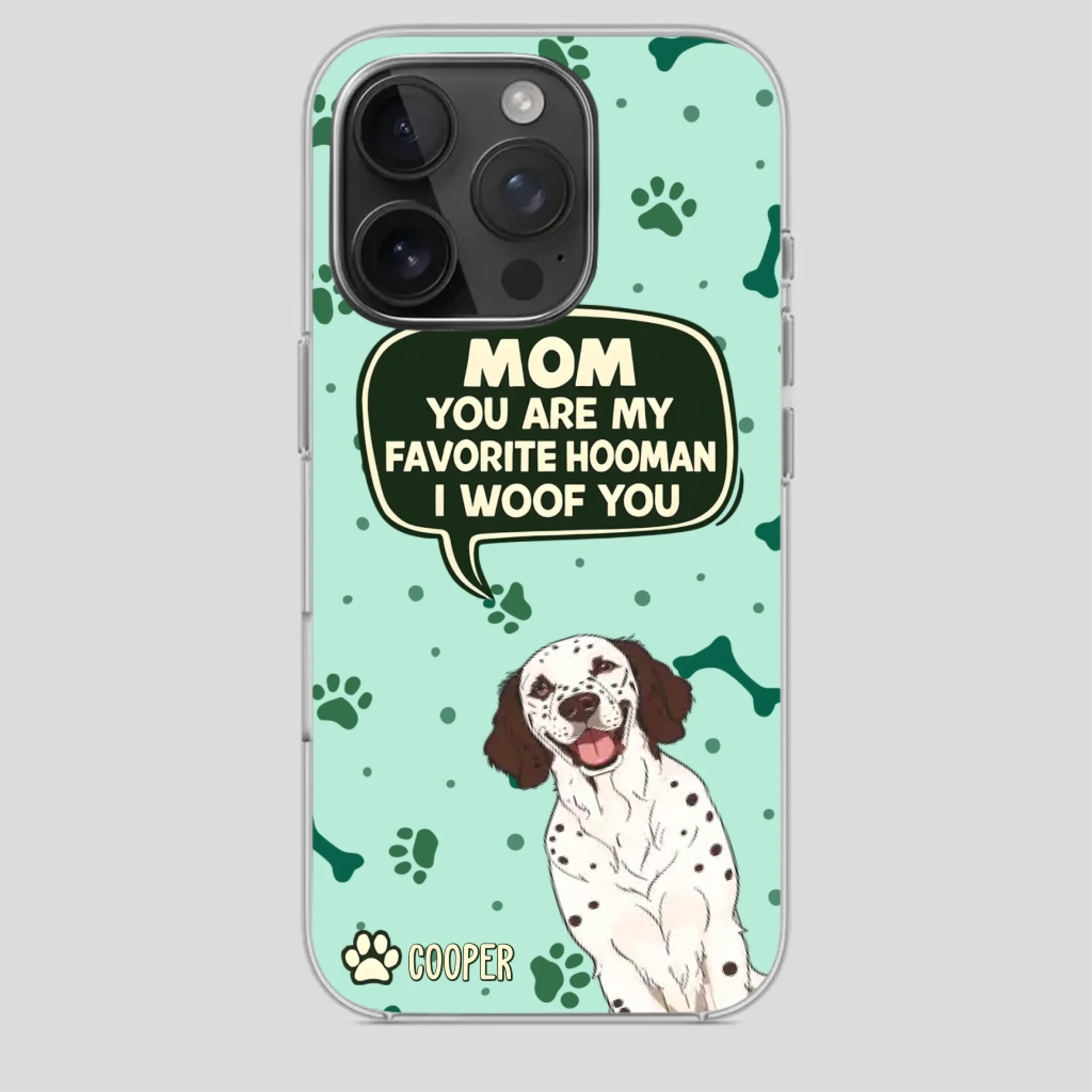 Cute Dog Mom Phone Case - Mom, You Are My Favorite Hooman - 89Prints