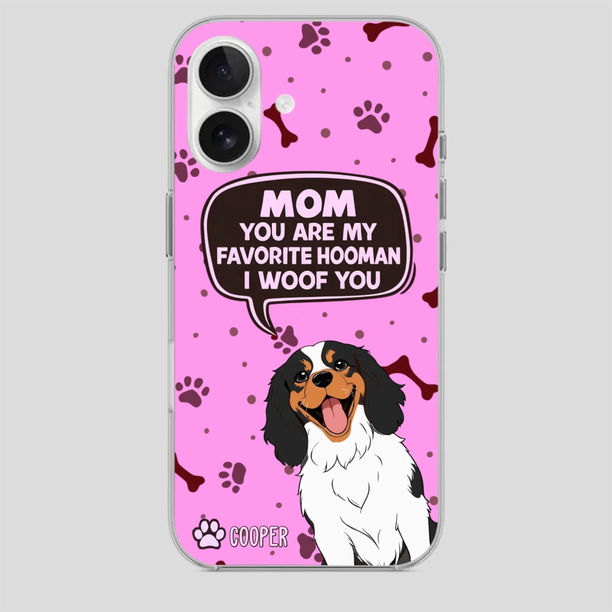 Cute Dog Mom Phone Case - Mom, You Are My Favorite Hooman - 89Prints