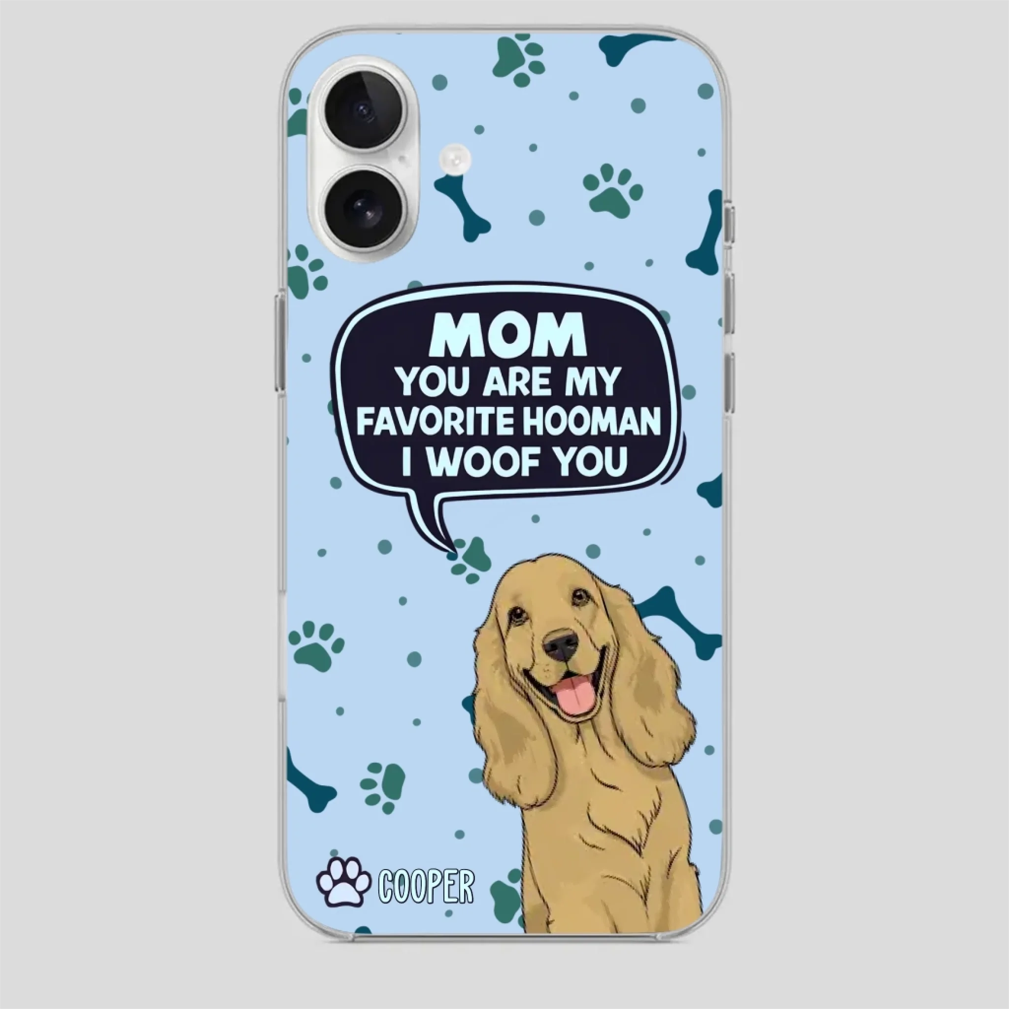 Cute Dog Mom Phone Case - Mom, You Are My Favorite Hooman - 89Prints