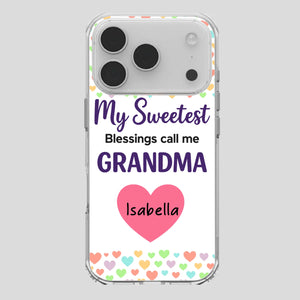 Personalized Heart Phone Case - My Sweetest Blessings Call Me Grandma - 89Prints