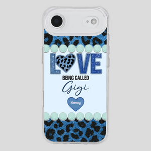 Love Being Called Gigi – Sweet Custom Phone Case for Grandma - 89Prints