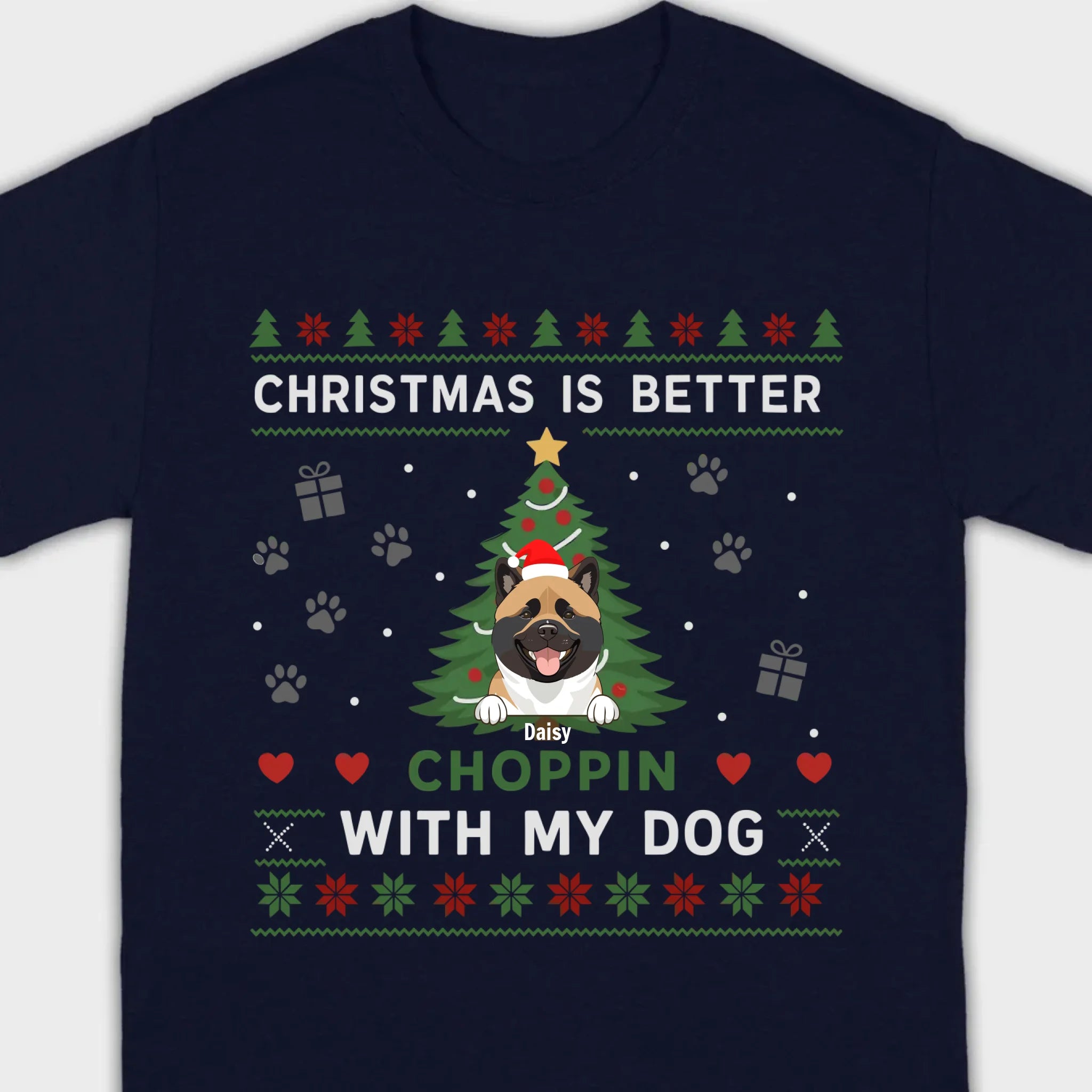 Custom Dog Holiday Tee Christmas is Better Choppin with My Dog - 89Prints
