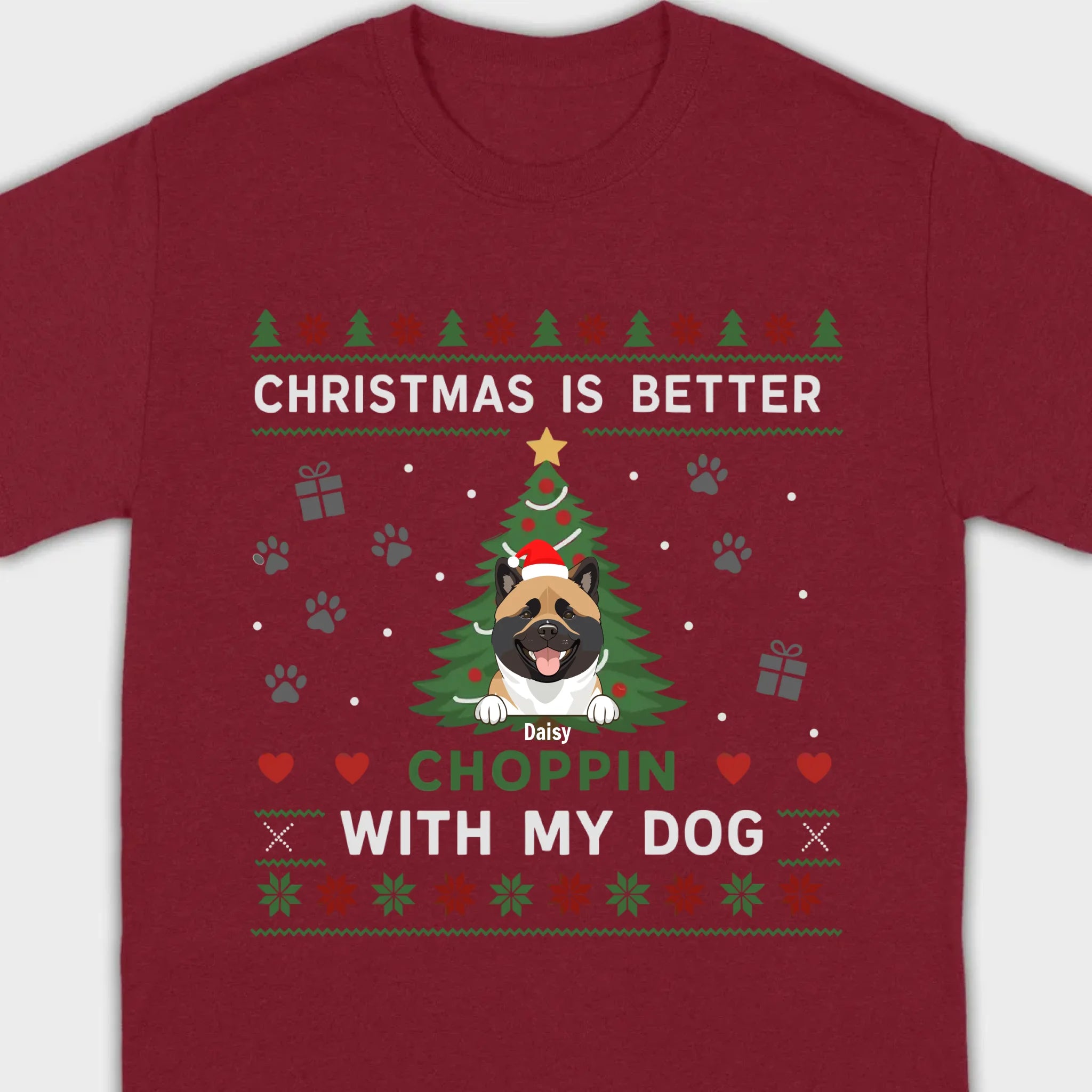 Custom Dog Holiday Tee Christmas is Better Choppin with My Dog - 89Prints