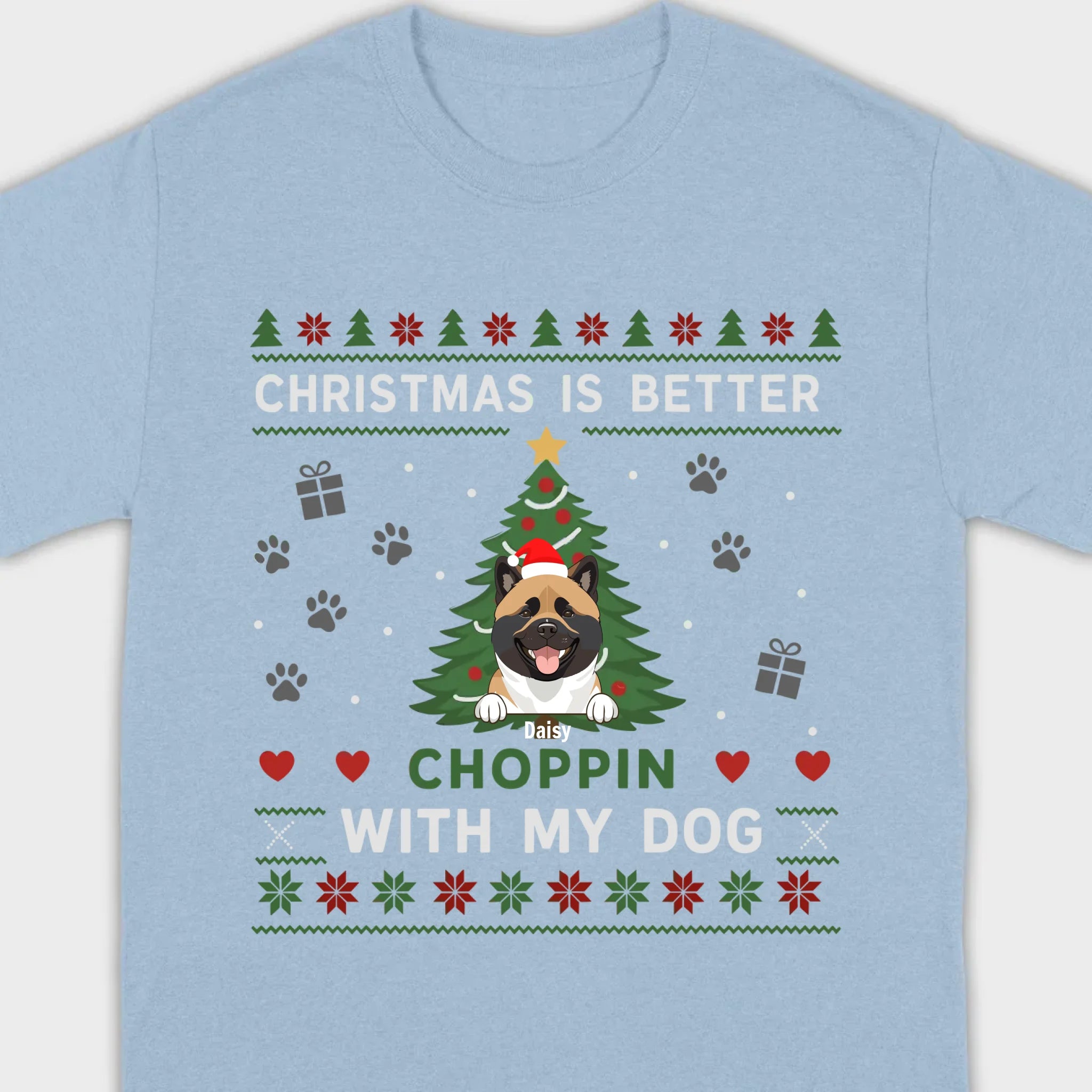 Custom Dog Holiday Tee Christmas is Better Choppin with My Dog - 89Prints