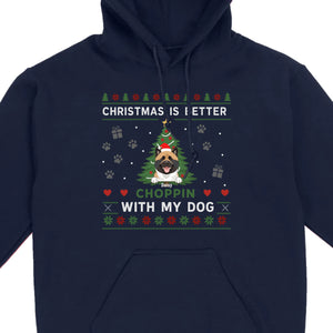 Custom Dog Holiday Tee Christmas is Better Choppin with My Dog - 89Prints