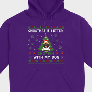 Custom Dog Holiday Tee Christmas is Better Choppin with My Dog - 89Prints