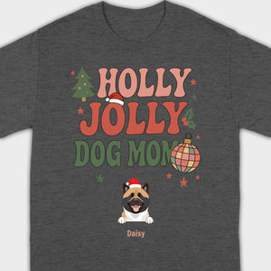 Dog Mom Christmas Gift Shirt Holly Jolly Dog Mom - 89Prints