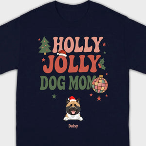 Dog Mom Christmas Gift Shirt Holly Jolly Dog Mom - 89Prints