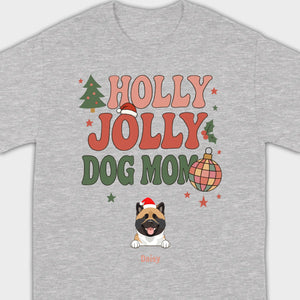 Dog Mom Christmas Gift Shirt Holly Jolly Dog Mom - 89Prints