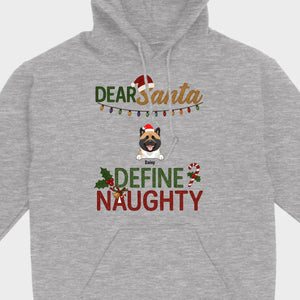 Personalized Christmas T-Shirt Dear Santa Define Naughty – Add Your Dogs Name - 89Prints