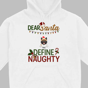 Personalized Christmas T-Shirt Dear Santa Define Naughty – Add Your Dogs Name - 89Prints