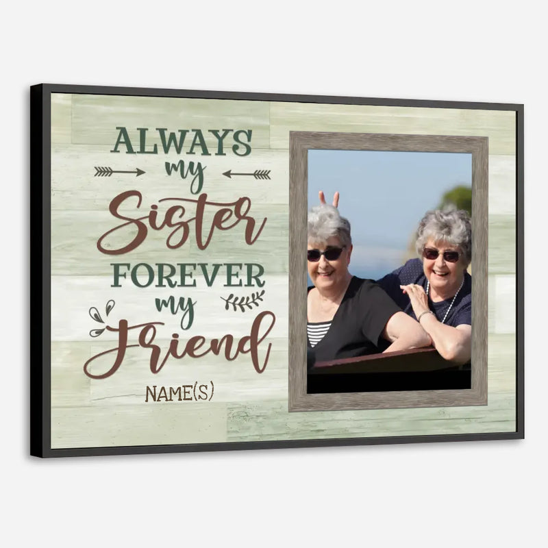 Custom Poster – Always My Sister, Forever My Best Friend - 89Prints