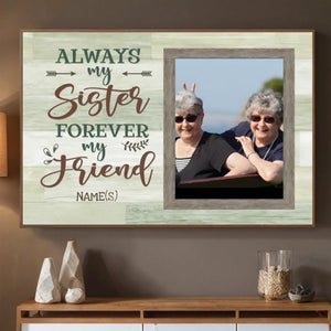 Custom Poster – Always My Sister, Forever My Best Friend - 89Prints