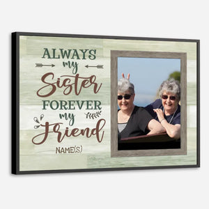 Custom Poster – Always My Sister, Forever My Best Friend - 89Prints