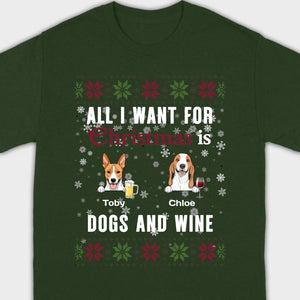 Personalized Dog Christmas Tee All I Want for Christmas is Dogs and Wine - 89Prints