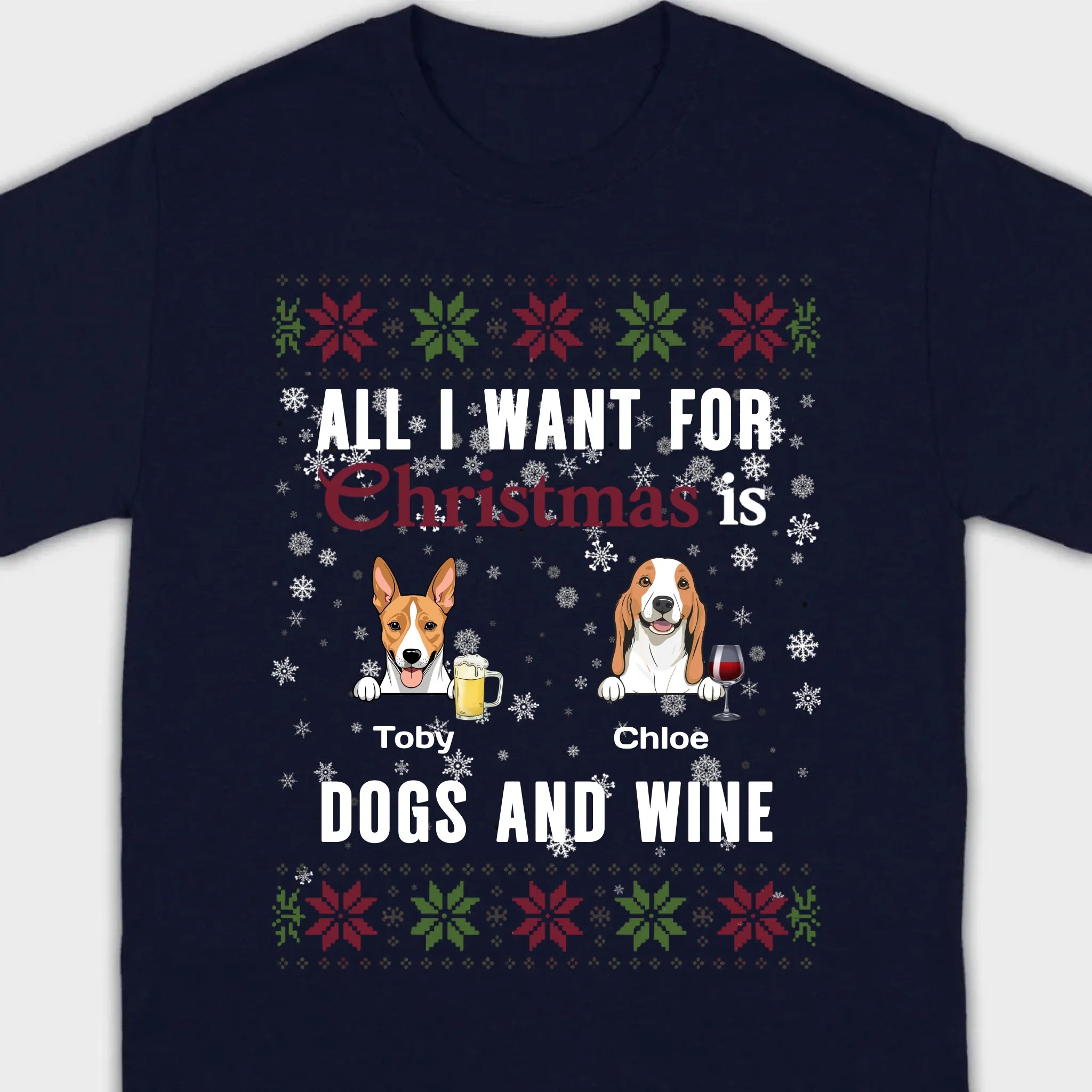 Personalized Dog Christmas Tee All I Want for Christmas is Dogs and Wine - 89Prints