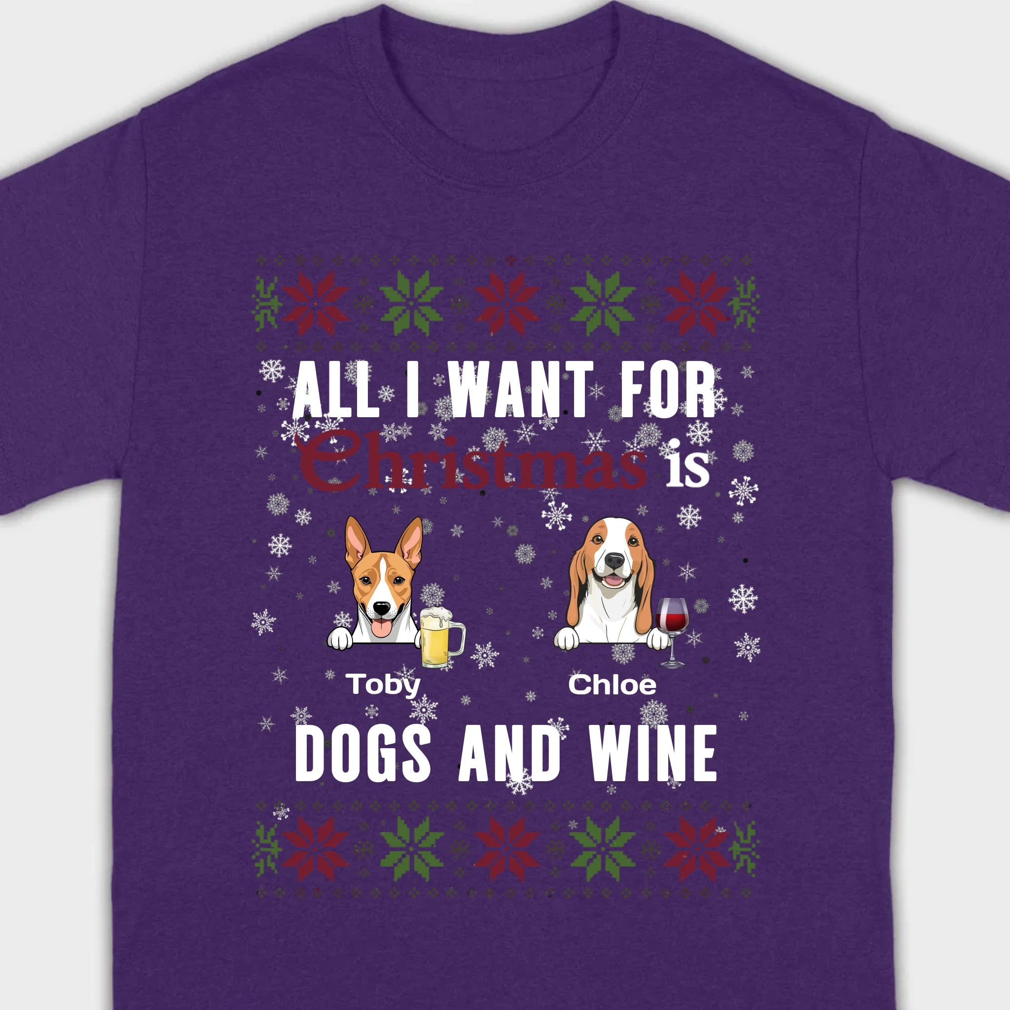 Personalized Dog Christmas Tee All I Want for Christmas is Dogs and Wine - 89Prints