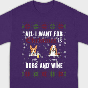 Personalized Dog Christmas Tee All I Want for Christmas is Dogs and Wine - 89Prints