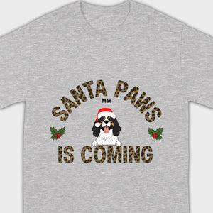 Funny Christmas Shirt – Santa Paws Is Coming Tee for Pet Owners - 89Prints