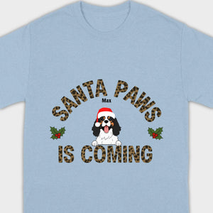 Funny Christmas Shirt – Santa Paws Is Coming Tee for Pet Owners - 89Prints
