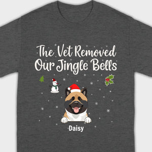 Funny Pet Owner Christmas Shirt – The Vet Removed Our Jingle Bells - 89Prints