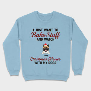 Bake Stuff & Watch Christmas Movies with My Dogs – Holiday Tee - 89Prints