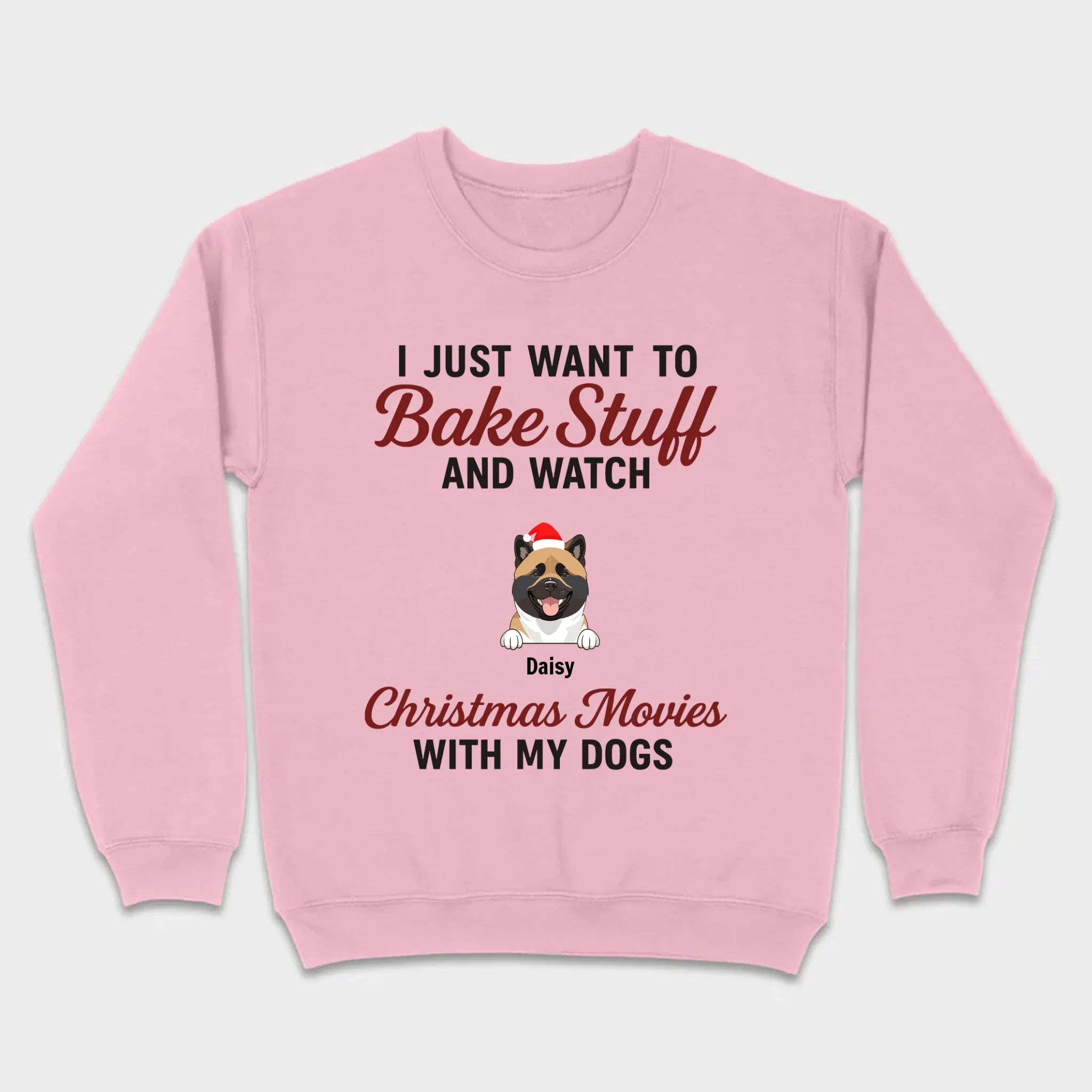 Bake Stuff & Watch Christmas Movies with My Dogs – Holiday Tee - 89Prints