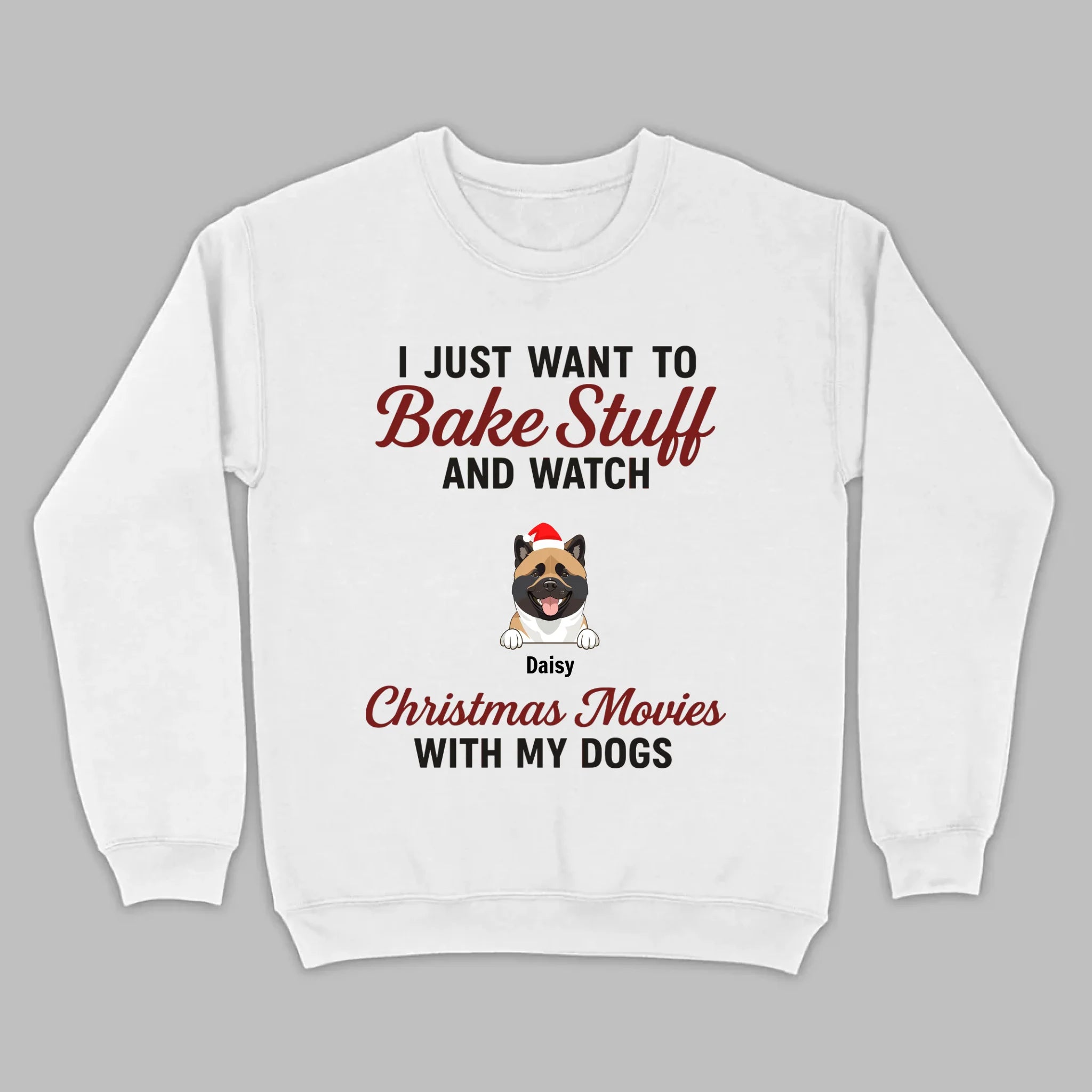 Bake Stuff & Watch Christmas Movies with My Dogs – Holiday Tee - 89Prints