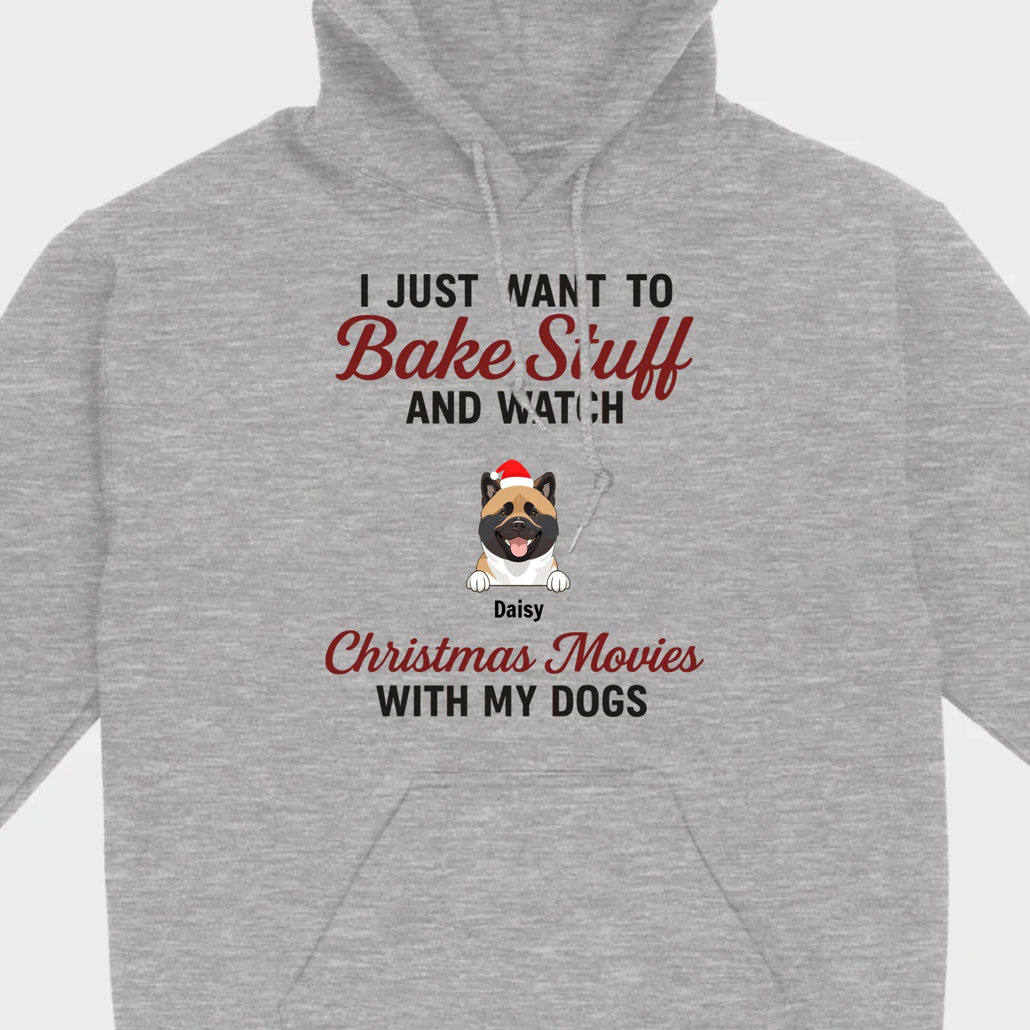 Bake Stuff & Watch Christmas Movies with My Dogs – Holiday Tee - 89Prints