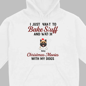 Bake Stuff & Watch Christmas Movies with My Dogs – Holiday Tee - 89Prints