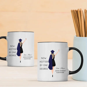 Now Hotter by One Degree Mug – Custom Graduation Mug of Pride, Luck & New Beginnings | 89Prints