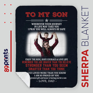 To My Son Blanket – Heartfelt Gift from Dad for Any Occasion - 89Prints