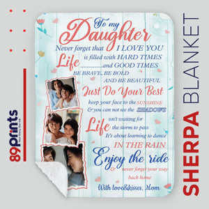 To My Daughter – Personalized Blanket Full of Life Lessons and Love - 89Prints