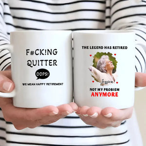 Funny Retirement Mug – “F#CK!NG QUITTER… OOPS! WE MEAN HAPPY RETIREMENT” - 89Prints