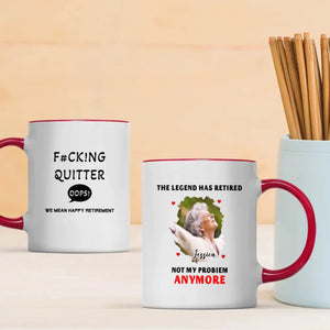 Funny Retirement Mug – “F#CK!NG QUITTER… OOPS! WE MEAN HAPPY RETIREMENT” - 89Prints