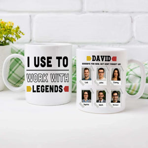 Funny Retirement Mug – “I Used to Work with Legends” – Gift for Coworkers - 89Prints