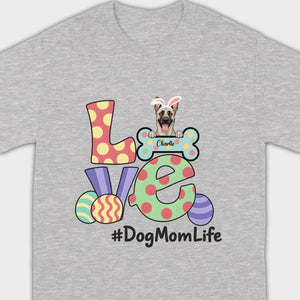 Easter Dog Lover Apparel – “Love” Tee for Happy Moms - 89Prints