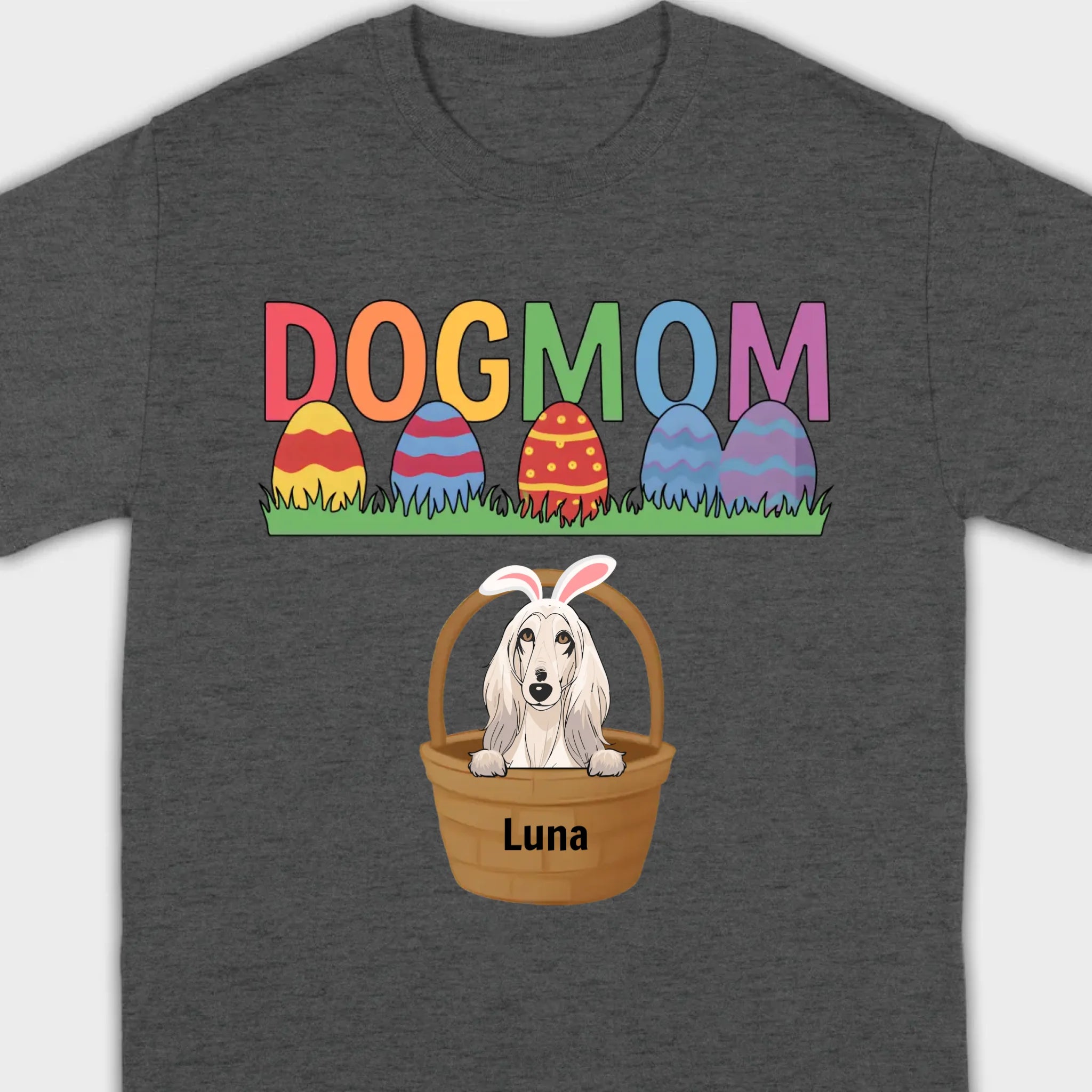 Easter Dog Lover Gift – “DOG MOM” Tee with Rainbow Letters and Eggs - 89Prints