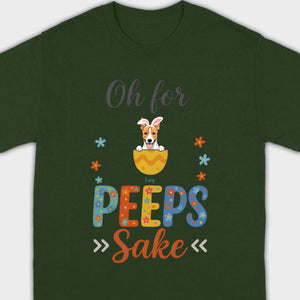 Custom Dog Name T-Shirt – Oh For PEEPS Sake - 89Prints