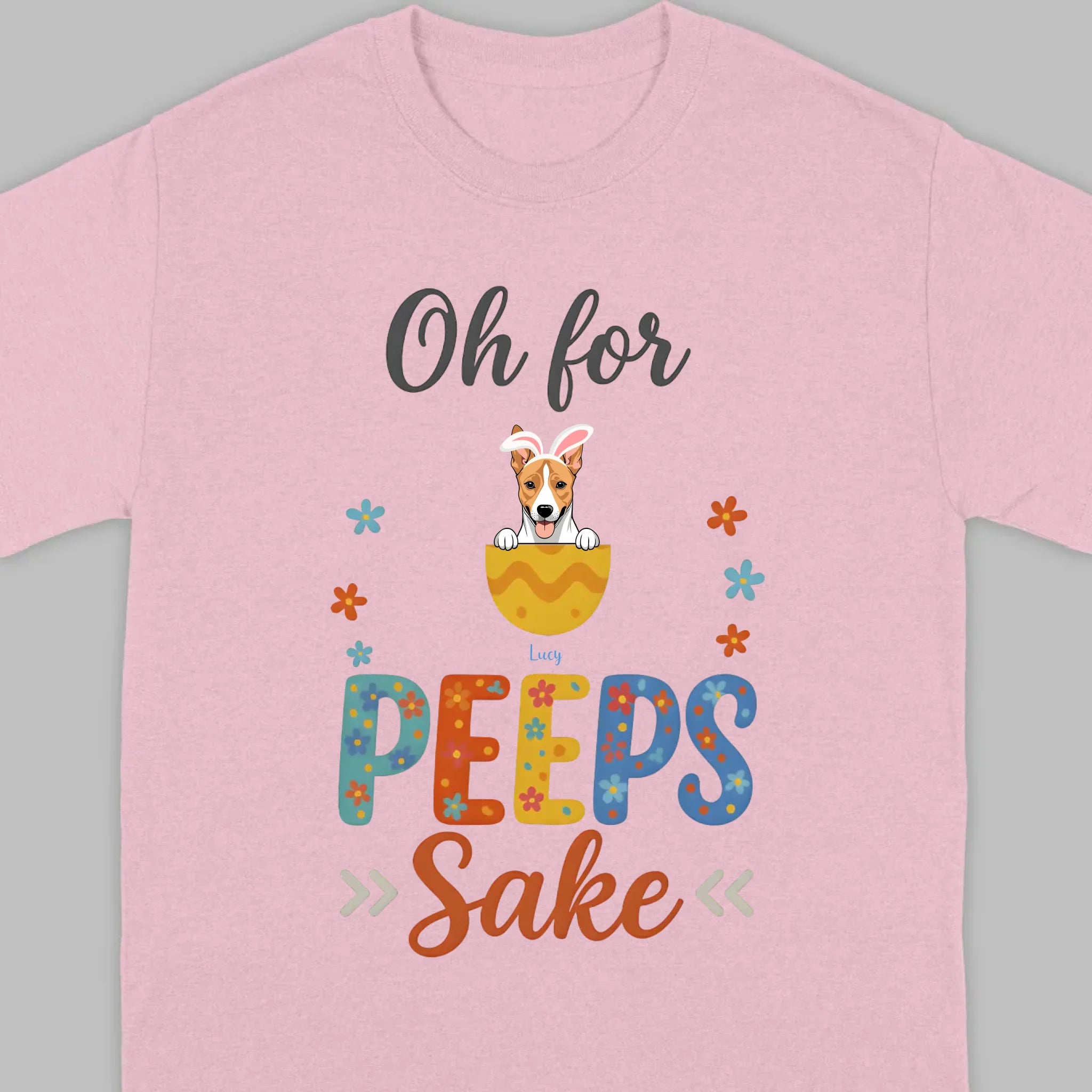 Custom Dog Name T-Shirt – Oh For PEEPS Sake - 89Prints