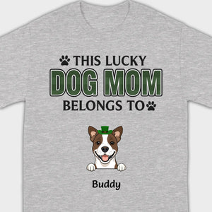 Personalized “This Lucky Dog Mom Belongs To” St. Patrick’s Shirt – Custom Dog Name - 89Prints