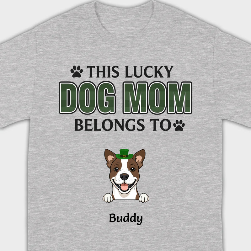 Personalized “This Lucky Dog Mom Belongs To” St. Patrick’s Shirt – Custom Dog Name - 89Prints